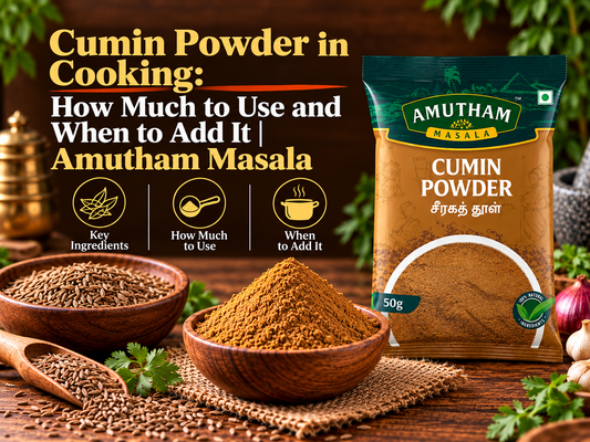 Amutham - Cumin Powder in Cooking: How Much to Use and When to Add It | Amutham Masala