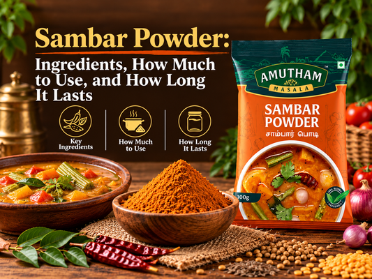 Amutham Masala - Sambar Powder: Ingredients, How Much to Use, and How Long It Lasts